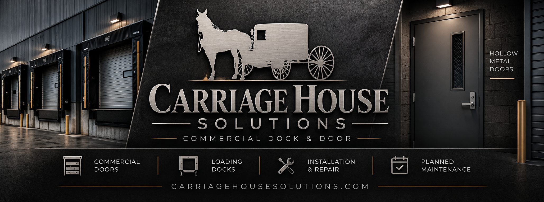 Carriage House Solutions — Commercial Dock & Door — Hollow Metal Doors, Commercial Doors, Loading Docks, Installation & Repair, Planned Maintenance